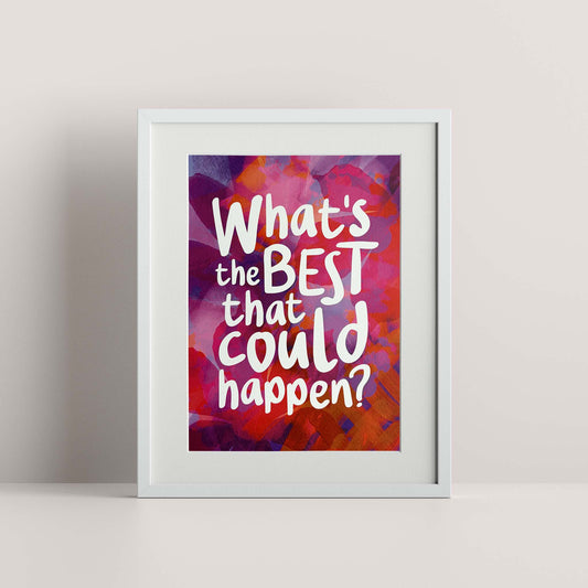 What's The Best That Could Happen?