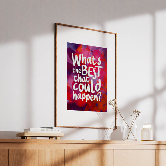 What's The Best That Could Happen?